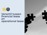 Verschil tussen financial lease en operational lease
